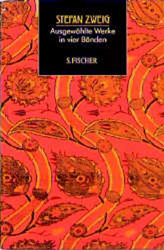 Ausgewählte Werke. Phantastische Nacht (Erzählungen), Verwirrung der Gefühle (Erzählungen), Sternstunden der Menschheit (vierzehn historische Miniaturen), Maria Stuart