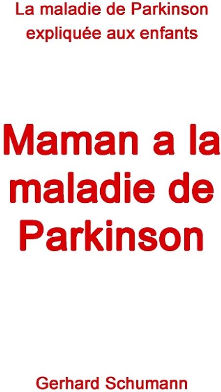 Maman a la maladie de Parkinson