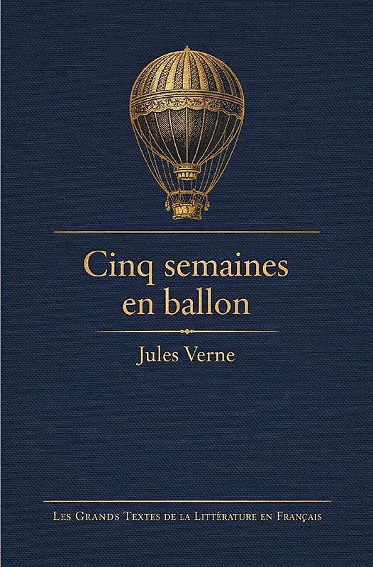 Les Grands Textes de la Littérature en Français / Cinq semaines en ballon