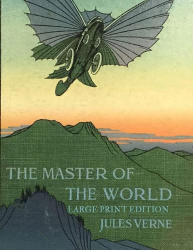 The Master of the World: Large Print Edition