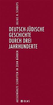 Deutsch-Jüdische Geschichte durch drei Jahrhunderte. Ausgewählte Schriften in zehn Bänden. Ergänzungsband 1.