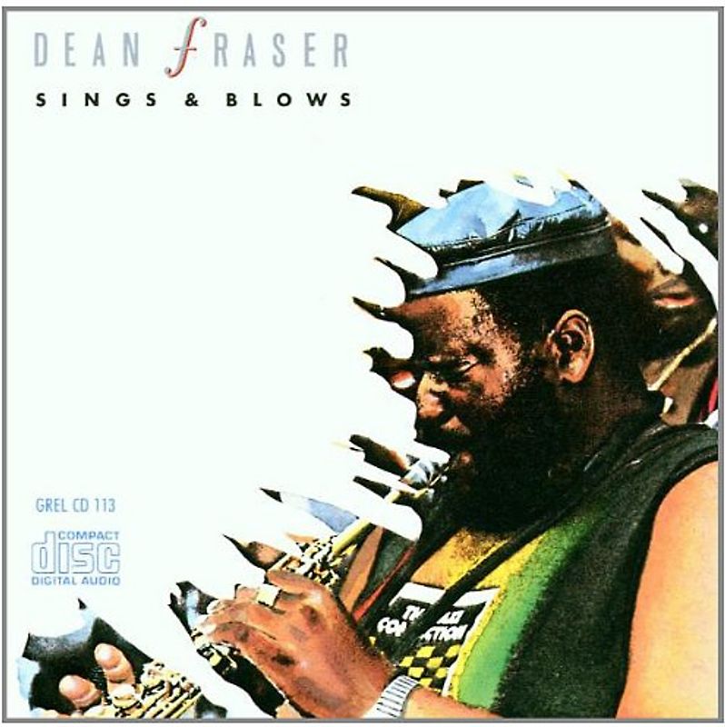 Dean Fraser - Sings & Blows