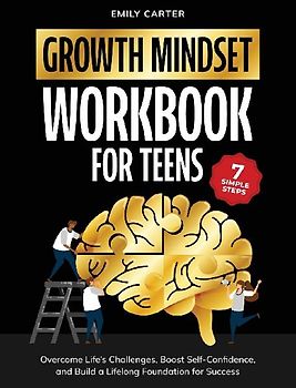 Growth Mindset for Teens Workbook