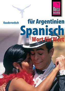 Reise Know-How Kauderwelsch Spanisch für Argentinien - Wort für Wort