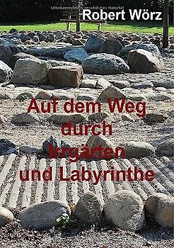 Labyrinth-Bücher / Auf dem Weg durch Irrgärten und Labyrinthe - Handbuch zur Labyrintharbeit