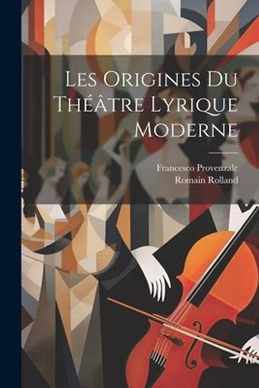 Les Origines Du Théâtre Lyrique Moderne