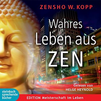 Wahres Leben aus ZEN