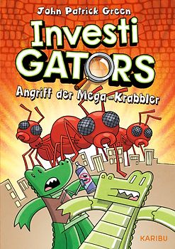 InvestiGators (Band 4) – Angriff der Mega-Krabbler