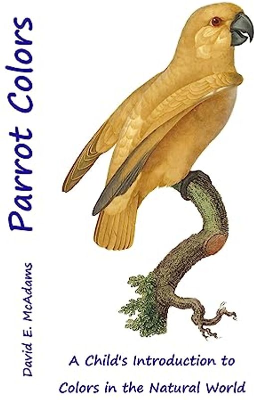 Parrot Colors: A Child's Introduction to Colors in the Natural World