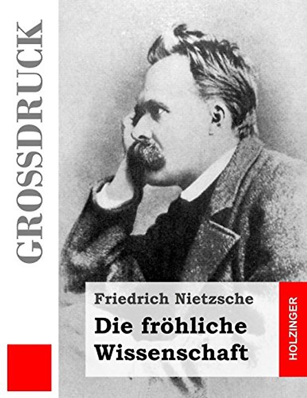 Die fröhliche Wissenschaft (Großdruck) - Nietzsche, Friedrich
