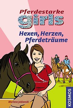 Pferdestarke Girls, 4, Hexen, Herzen, Pferdeträume