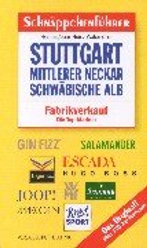 Schnäppchenführer Stuttgart, Mittlerer Neckar, Schwäbische Alb. Fabrikverkauf - Die Top-Marken