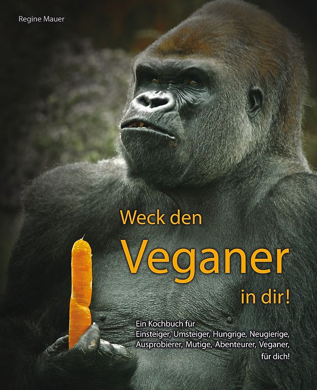 Weck den Veganer in Dir