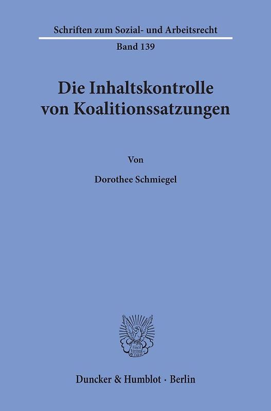 Die Inhaltskontrolle von Koalitionssatzungen.