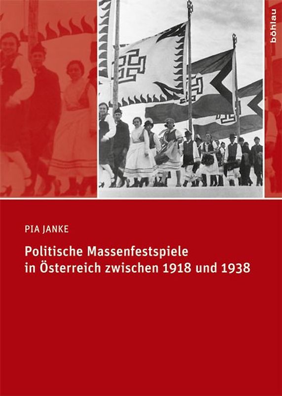 Politische Massenfestspiele in Österreich zwischen 1918 und 1938