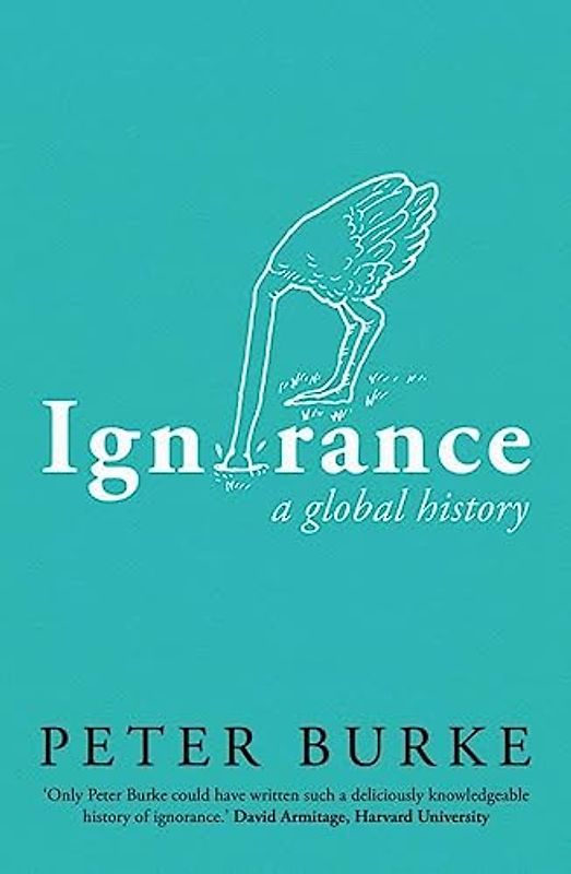 Ignorance: A Global History