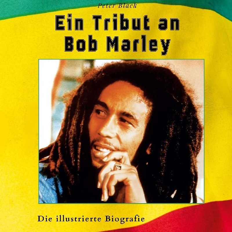 Ein Tribut an <br> Bob Marley