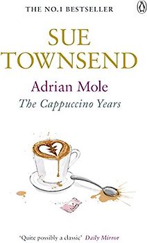 Adrian Mole: The Cappuccino Years (Adrian Mole 5) - Sue Townsend