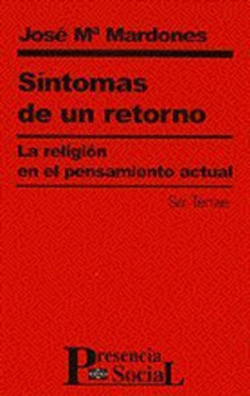 Síntomas de un retorno : la religión en el pensamiento actual
