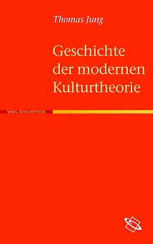Geschichte der modernen Kulturtheorie