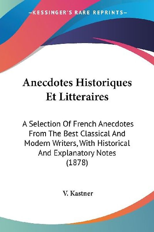 Anecdotes Historiques Et Litteraires