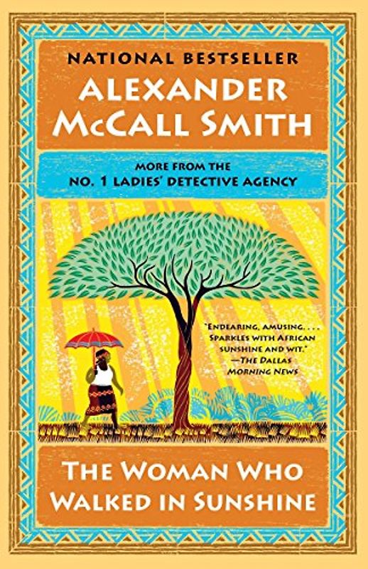 The Woman Who Walked in Sunshine: No. 1 Ladies' Detective Agency (16) (No. 1 Ladies' Detective Agency Series, Band 16)