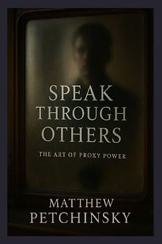 Speak Through Others