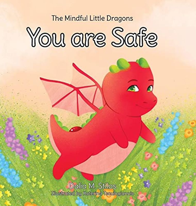 You are Safe (How to Train Your Inner Dragon, Band 1)