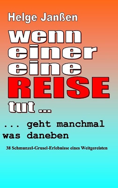 Wenn einer eine Reise tut