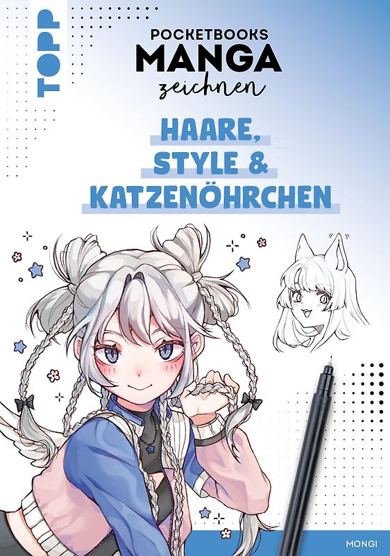 Pocketbooks Manga zeichnen - Teil 3: Haare, Style & Katzenöhrchen