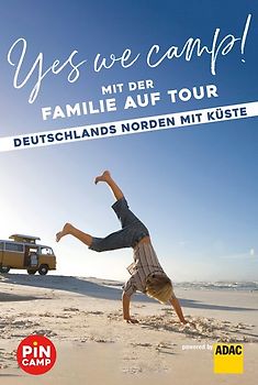 Yes we camp! Die schönsten Campingplätze für Familien in Norddeutschland