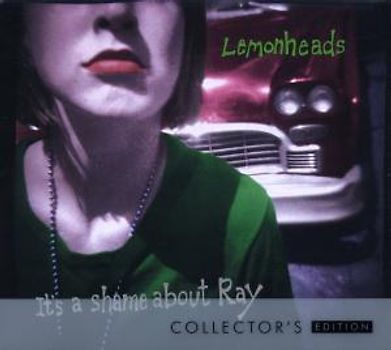 the Lemonheads - It'S a Shame About Ray (Collector'S Edition)