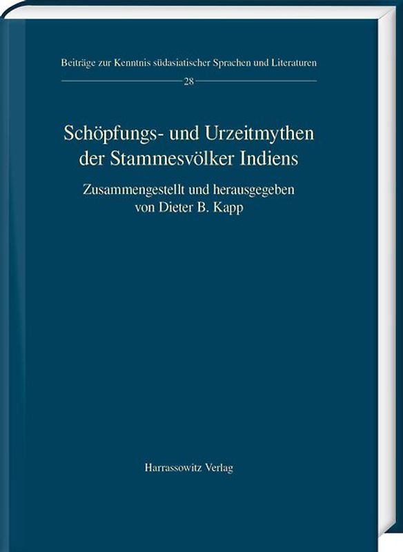 Schöpfungs- und Urzeitmythen der Stammesvölker Indiens
