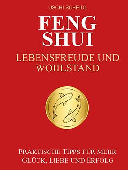 FENG SHUI Lebensfreude und Wohlstand
