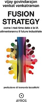 Fusion strategy. Come i real-time data e la IA alimenteranno il futuro industriale