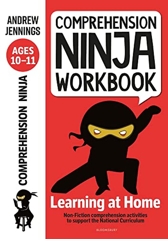 Comprehension Ninja Workbook for Ages 10-11: Comprehension activities to support the National Curriculum at home