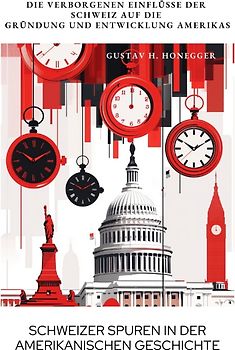 Schweizer Spuren in der amerikanischen Geschichte