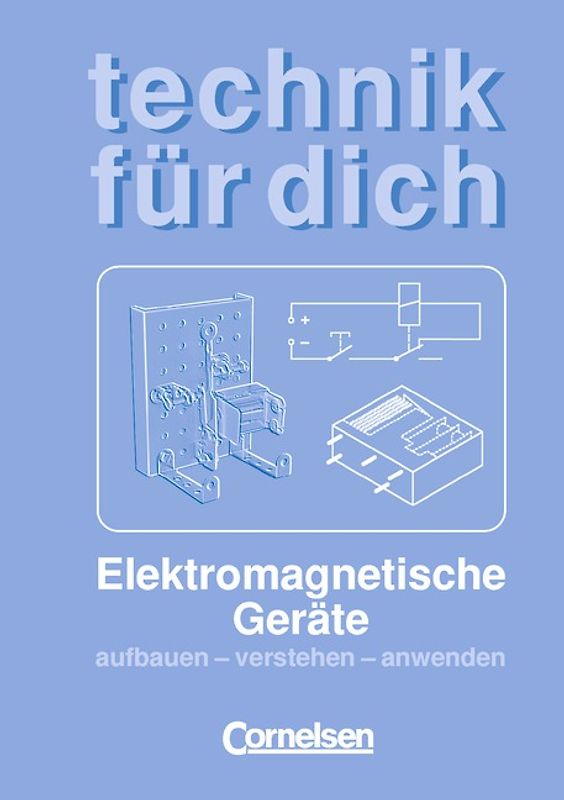 Technik für dich / Elektromagnetische Geräte