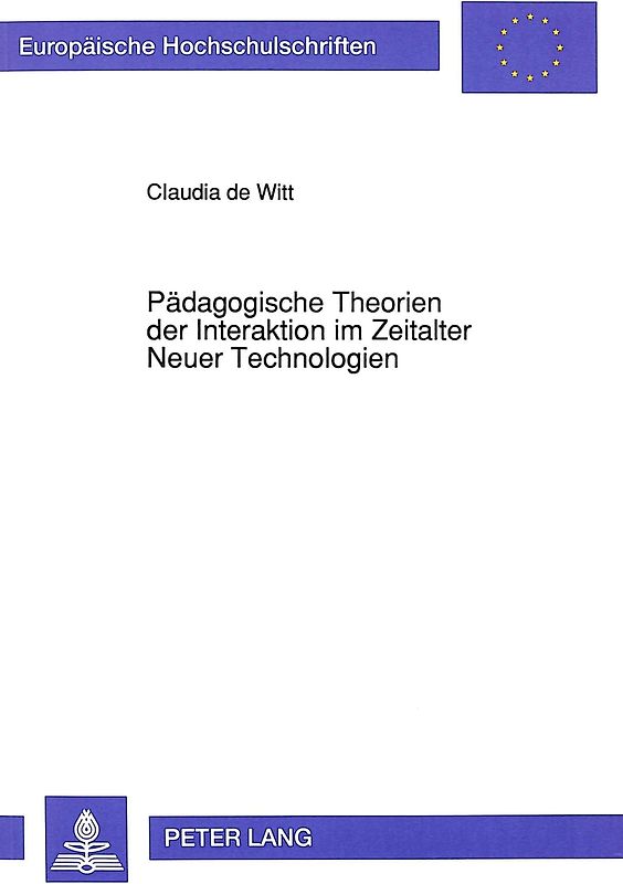 Pädagogische Theorien der Interaktion im Zeitalter Neuer Technologien