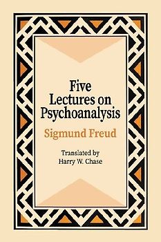 Five Lectures on Psychoanalysis