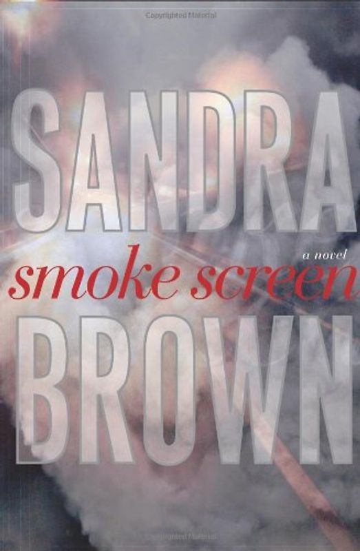 Smoke Screen: A Novel - Sandra Brown