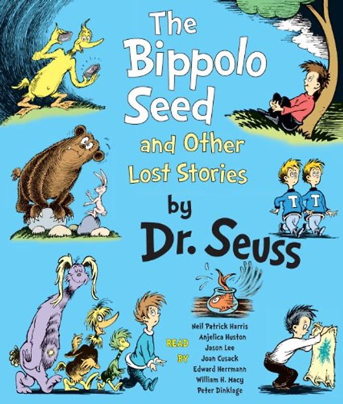 The Bippolo Seed and Other Lost Stories - Dr. Seuss