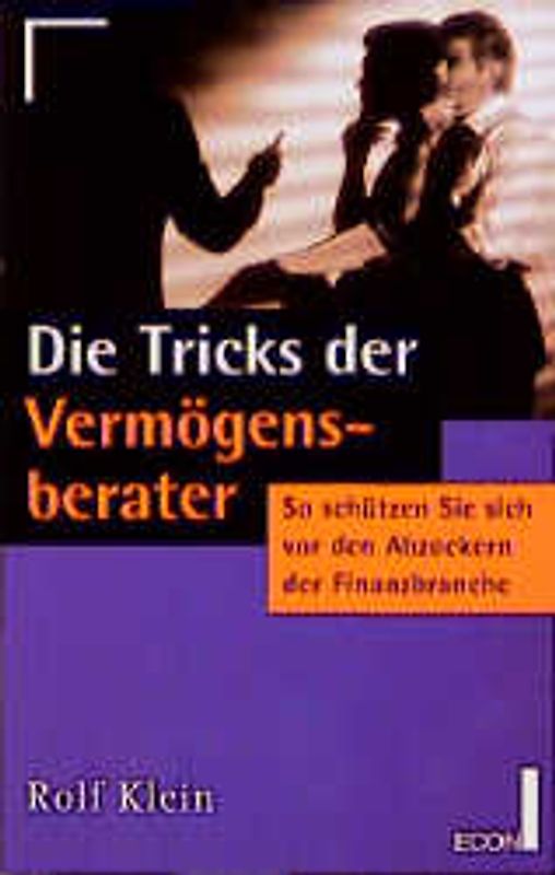 Die Tricks der Vermögensberater. So schützten Sie sich vor den Abzockern der Finanzbranche