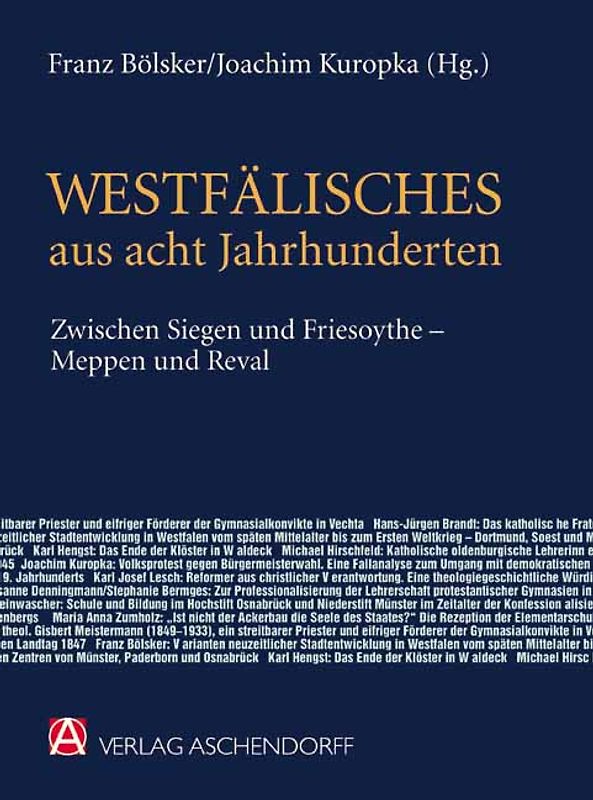 Westfälisches aus acht Jahrhunderten zwischen Siegen und Friesoythe - Meppen und Reval