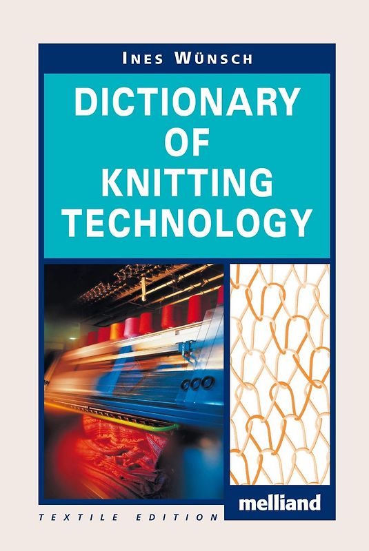Dictionary of Knitting Technology
