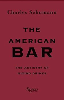 The American Bar: The Artistry of Mixing Drinks