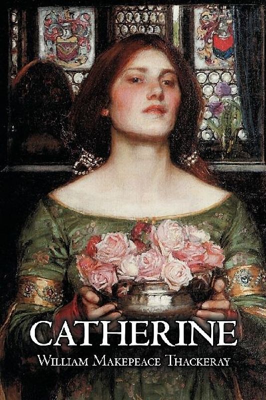Catherine by William Makepeace Thackeray, Fiction, Classics, Literary
