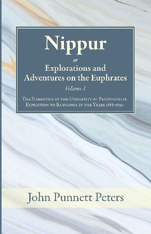 Nippur, or, Explorations and Adventures on the Euphrates, Volume 1