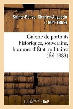 Galerie de Portraits Historiques, Souverains, Hommes d'État, Militaires