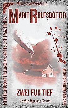 Marit Rolfsdóttir: Zwei Fuß tief (Marit Rolfsdóttir - Nordic Mystery Krimi, Band 2)